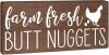 Farm Fresh Butt Nuggets Eggs Sign