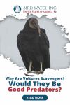 Why Are Vultures Scavengers? Will They Be Good Predators? Thumbnail