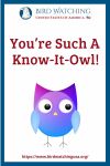 You’re Such A Know-It-Owl- an image of a bird pun