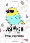 Just Wing It Cute Bird Pun | Punny Gift Journal Sketchbook: 120 Page alternate blank and lined sketchbook journal