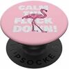 Funny Pink Flamingo Calm The Flock Down Baby Pink Background PopSockets PopGrip