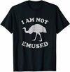 Funny NOT EMU-SED Emu T-Shirt Not Amused Ostrich Bird TShirt