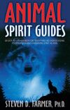 Animal Spirit Guides: An Easy-to-Use Handbook for Identifying and Understanding Your Power Animals