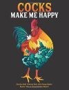Cocks Make Me Happy: Snarky Adult Coloring Book with Funny Quotes