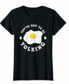 Chicken Lover You've Got To Be Yolking Fried Egg Chicken Pun Female T-Shirt