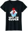 Chicken Lover What The Cluck Hen Chicken Pun Poultry Farmer T-Shirt