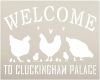 Welcome - Cluckingham Palace Stencil by StudioR12 | DIY Chicken Country Farmhouse Home Decor