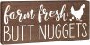 Farm Fresh Butt Nuggets Eggs Sign