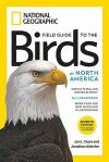 National Geographic Field Guide to the Birds of North America