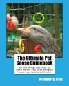 The Ultimate Pet Goose Guidebook