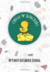 Cheese and Quackers Cute Duck Pun | Punny Gift Journal Sketchbook: 120 Page