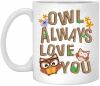 Funny Pun Owl Always Love You Ceramic Coffee Mug