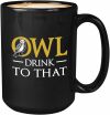 Birthday Coffee Mug 15oz Black - Owl Drink To That
