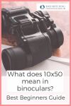 What does 10x50 mean in binoculars? Best Beginners Guide Thumbnail